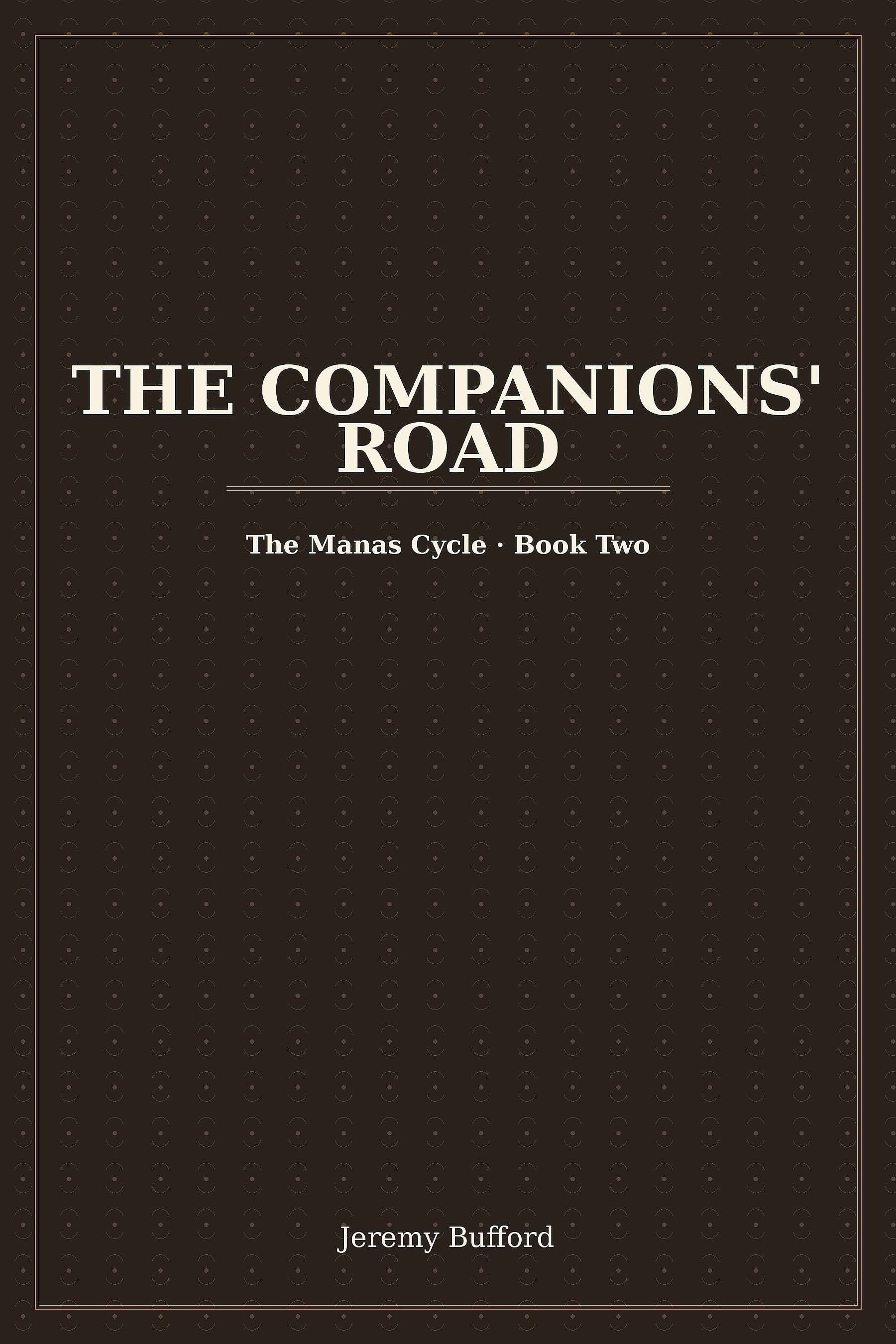 The Companions' Road by Jeremy Bufford – The Manas Cycle Book Two